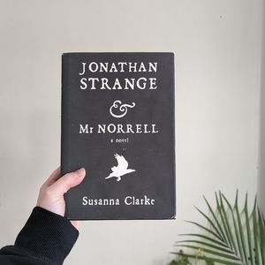 Jonathan Strange and Mr Norrell A Novel by Susanna Clark